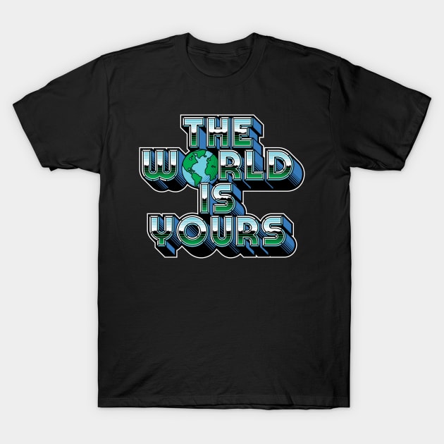 The World Is Yours T-Shirt by Kevin Adams Designs